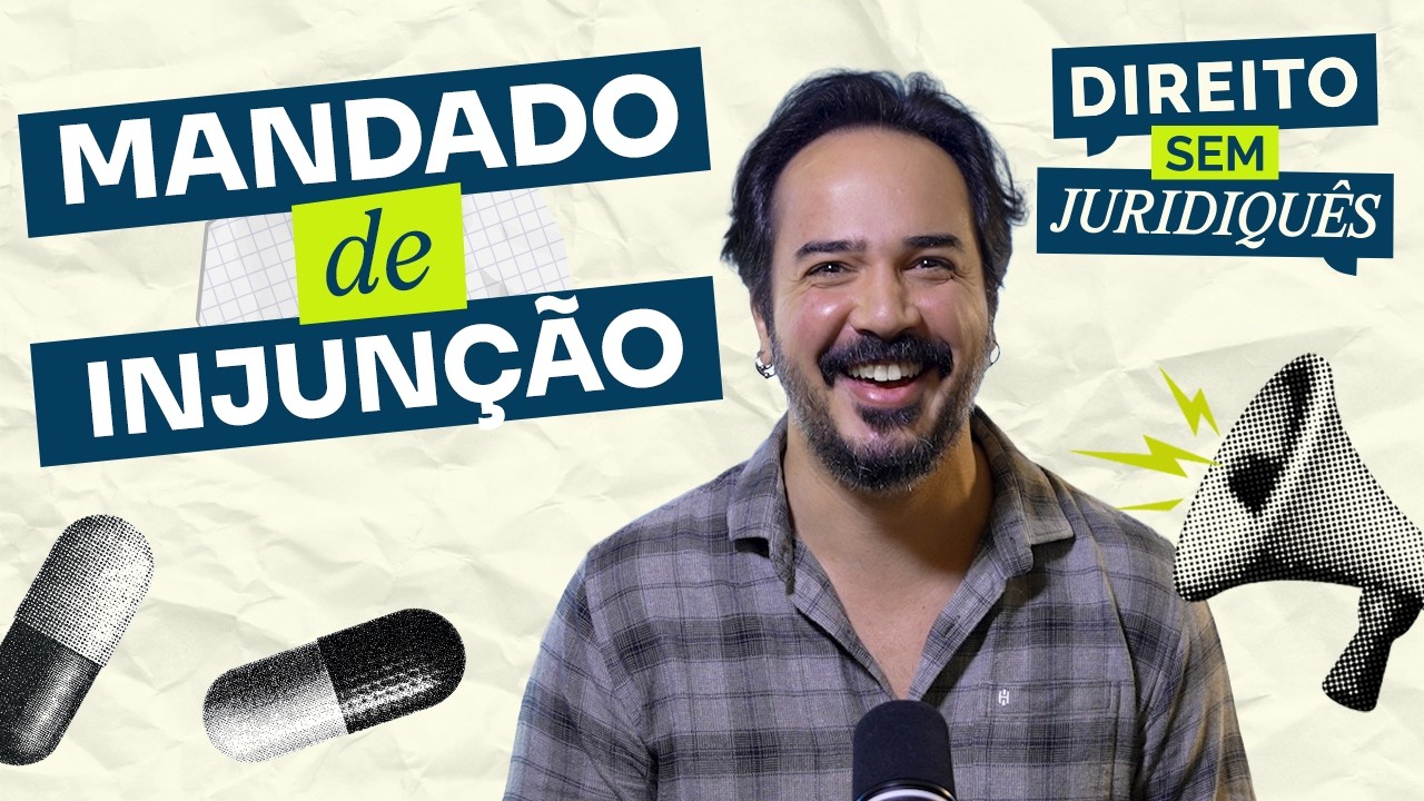 Traduzindo o Mandado de Injunção | Direito sem Juridiquês