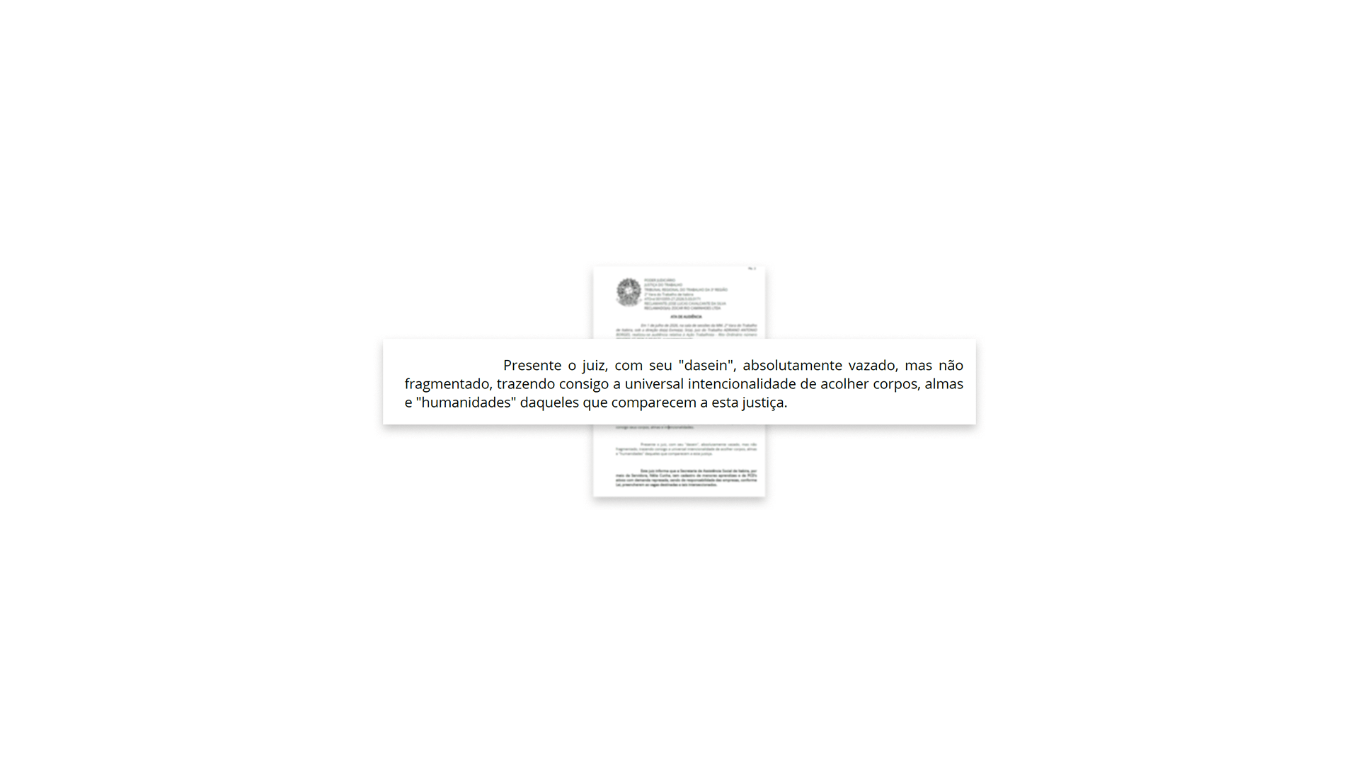Juiz cita “Dasein” e fala em “corpos, almas e humanidades” em audiência